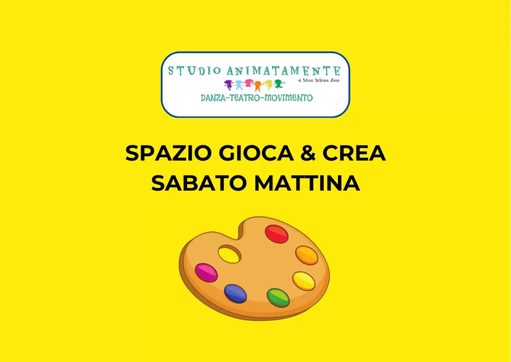 SPAZIO GIOCA & CREA: SABATO MATTINA